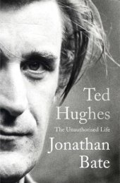 book Ted Hughes: The Unauthorised Life