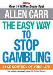 book The Easy Way to Stop Gambling: Take control of your life