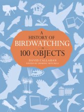 book A history of birdwatching in 100 objects