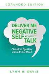 book Deliver me from negative self-talk : a guide to speaking faith-filled words