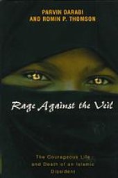 book Rage against the veil : the courageous life and death of an Islamic dissident