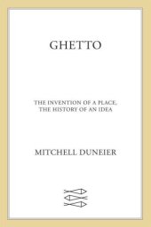 book Ghetto: The Invention of a Place, the History of an Idea