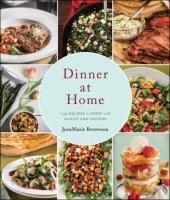 book Dinner At Home : 140 Recipes To Enjoy With Family And Friends