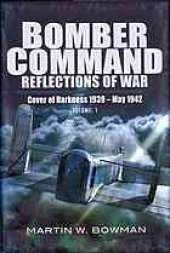 book RAF Bomber Command : reflections of war. Volume 1, Cover of darkness 1939-May 1942