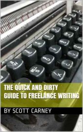 book The Quick and Dirty Guide to Freelance Writing