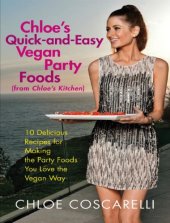 book From Chloe's Kitchen: 10 Delicious Recipes for Making the Party Foods You Love the Vegan Way