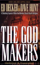 book The God Makers: A Shocking Expose of What the Mormon Church Really Believes