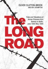 book Bankau to Berlin , June 1944: May 1945 The Long Road: Trials and Tribulations of Airmen Prisoners from Stalag Luft VII