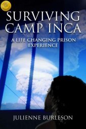 book Surviving Camp Inca : a life-changing prison experience