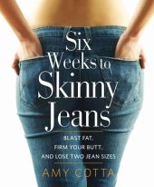 book Six weeks to skinny jeans : blast fat, firm your butt, and lose two jean sizes