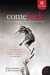 book Come back : a mother and daughter's journey through hell and back