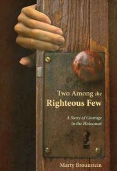 book Two among the righteous few : a story of courage in the Holocaust