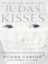 book Judas Kisses: A True Story of Betrayal and Survival