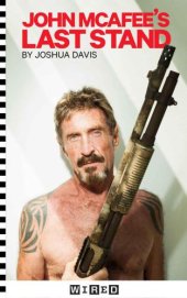 book WIRED: John McAfee's Last Stand