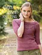 book New lace knitting : designs for wide open spaces