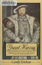 book Great Harry, The Extravagant Life of Henry The VIII