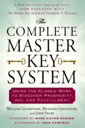 book The Complete Master Key System: Using the Classic Work to Discover Prosperity, Joy, and Fulfillment