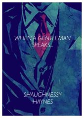 book When a Gentleman Speaks .