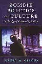 book Zombie politics and culture in the age of casino capitalism