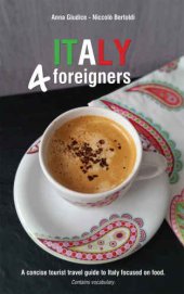 book Foreigners: A concise tourist travel guide to Italy focused on food. Contains vocabulary