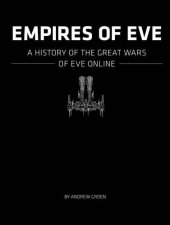 book Empires of EVE : a history of the great wars of EVE Online