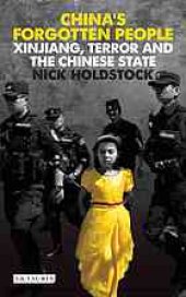 book China's forgotten people : Xinjiang, terror and the Chinese state