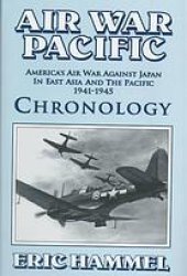 book Air war Pacific : chronology : America's air war against Japan in East Asia and the Pacific, 1941-1945