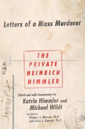 book The Private Heinrich Himmler: Letters of a Mass Murderer