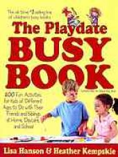 book The Playdate Busy Book: 200 Fun Activities for Kids of Different Ages