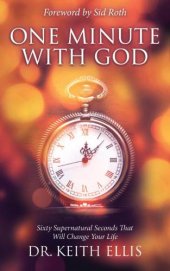 book One minute with God : sixty supernatural seconds that will change your life