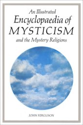 book An Illustrated Encyclopaedia of Mysticism: and the Mystery Religions