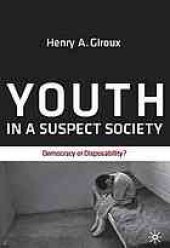 book Youth in a suspect society : democracy or disposability?