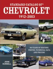 book Standard Catalog of Chevrolet 1912-2003 90 Years of History, Photos, Technical Data and Pricing