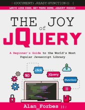 book The joy of jQuery : a beginner's guide to the world's most popular JavaScript library