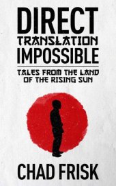 book Direct Translation Impossible: Tales from the Land of the Rising Sun