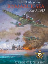 book The Battle of the Bismarck Sea, March 1943