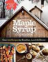 book Maple Syrup Cookbook 3rd Edition: Over 100 Recipes for Breakfast, Lunch & Dinner