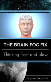 book The Brain Fog Fix: Thinking Fast and Slow: New Release 2016