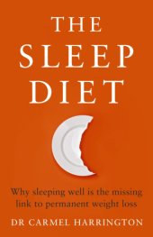 book The sleep diet : why sleeping well is the missing link to permanent weight loss