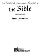 book The politically incorrect guide to the Bible