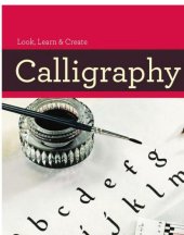 book Calligraphy 101 Master Basic Skills and Techniques Easily through Step-by-Step Instruction