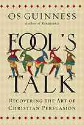 book Fool's talk : recovering the art of Christian persuasion