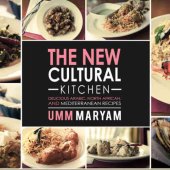 book The New Cultural Kitchen: Delicious Arabic, North African, and Mediterranean Recipes