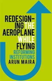 book Redesigning the aeroplane while flying : reforming institutions