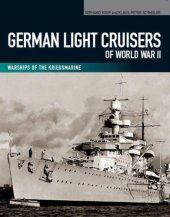 book German Light Cruisers of World War II: Emden, Konigsberg, Karlsruhe, Koln, Leipzig, Nurnberg