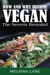 book How And Why Become VEGAN: The Secrets Revealed