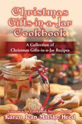 book Christmas Gifts-in-a-Jar Cookbook: A Collection of Christmas Gifts-in-a-Jar Recipes