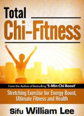 book Total Chi Fitness: Meridian Stretching Exercises for Ultimate Fitness, Performance and Health