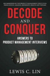 book Decode and conquer : answers to product management interviews