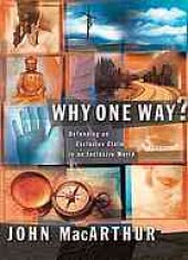 book Why one way? : defending an exclusive claim in an inclusive world